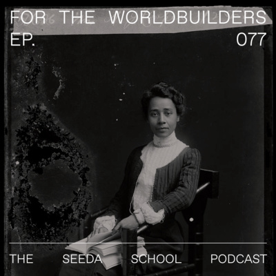 077. Dropping the Master's Tools, Dreaming Beyond Institutional Support