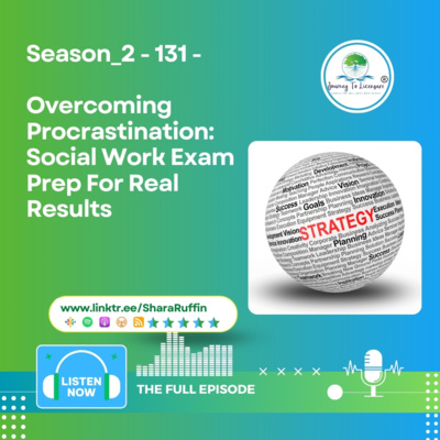 Season_2 - 131 - Overcoming Procrastination: Social Work Exam Prep For Real Results
