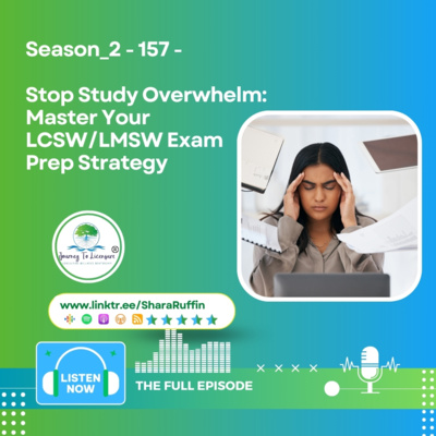 Season_2 - 157 - Stop Study Overwhelm: Master Your LCSW/LMSW Exam Prep Strategy