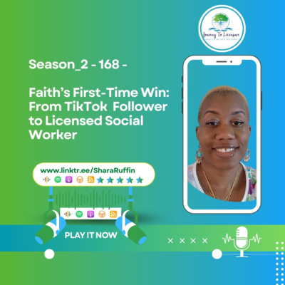 Season_2 - 168 - Faith’s First-Time Win: From TikTok  Follower to Licensed Social Worker