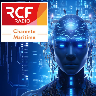 RCF CHARENTE-MARITIME : L'intelligence : est-elle artificielle ?