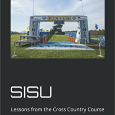 Episode 8: SISU: Lessons from the Cross Country Course with Author Scott Lidskin