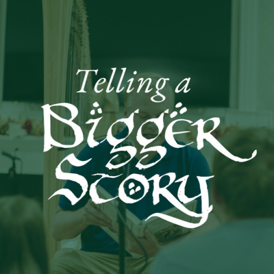 Telling a Bigger Story