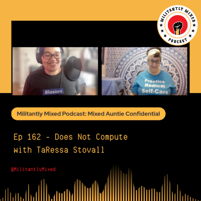 Militantly Mixed: Mixed Race Podcast