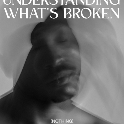 Episode 31: Understanding What's Broken 