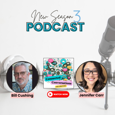 Creative Evolution Through a Literary Voyage - Connected Conversation with Bill Cushing
