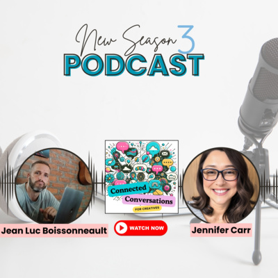 The Art of Merging Creativity with Business - A Connected Conversation with Jean Luc Boissonneault