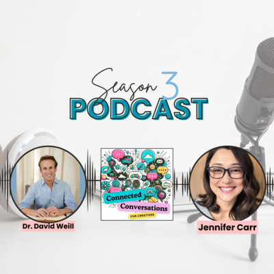 The Power of Human Connection in Storytelling - A Connected Conversation with Dr. David Weill