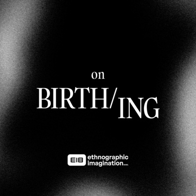 On Birth/ing–with Stephen Okumu Ombere