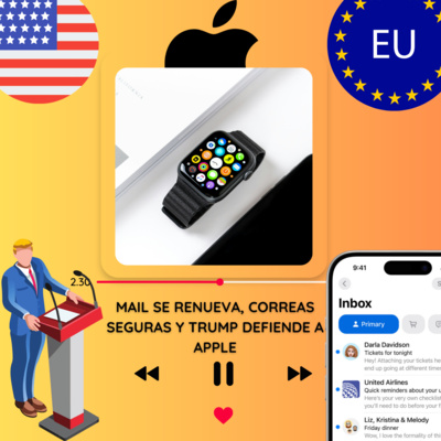 📬 Mail se renueva, correas seguras y Trump defiende a Apple: ¡todo en InsiderX4!