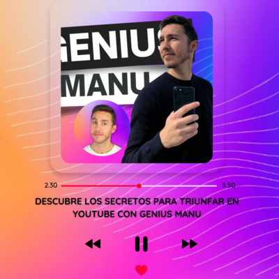 Descubre los Secretos para Triunfar en YouTube con Genius Manu