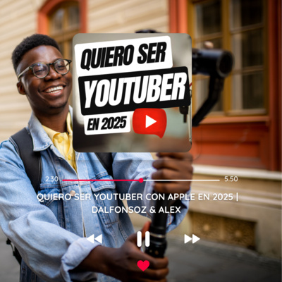 QUIERO SER YOUTUBER con APPLE en 2025 | Dafonso & Alex