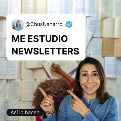 Impacto de las NEWSLETTERS en tu trabajo | Chus Naharro | Newsletters