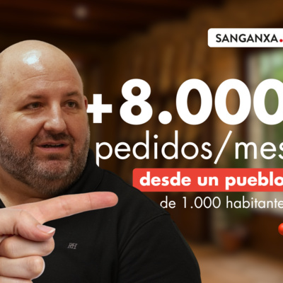 Cómo una tienda de pueblo conquista España con +8.000 pedidos/mes | Caso Sanganxa