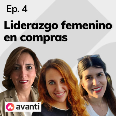 Liderazgo femenino en compras, con Ana Cárcel, Anna Trunas y Susana Pagés