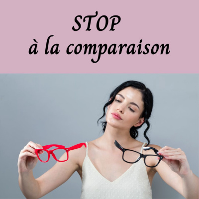 Le secret pour arrêter de se comparer aux autres