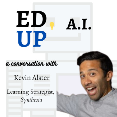 7. How Can We Improve Teaching with AI Avatars? A Conversation With Kevin Alster (Synthesia)