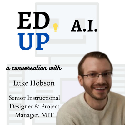 8. How Can Instructional Designers Use AI? A Conversation with Luke Hobson