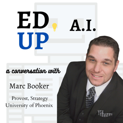 15. How University of Phoenix is Using AI (a Conversation with Marc Booker)