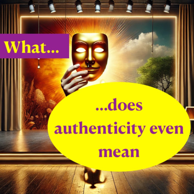 #016 - Authenticity Unmasked: Acting Techniques for Real Life