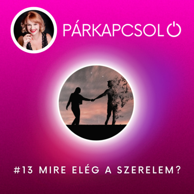 #13 Mire elég a szerelem? 