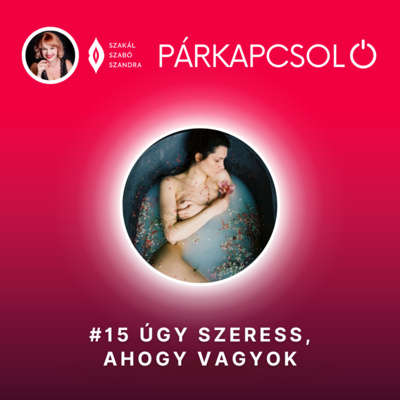 #15 Úgy szeress, ahogy vagyok