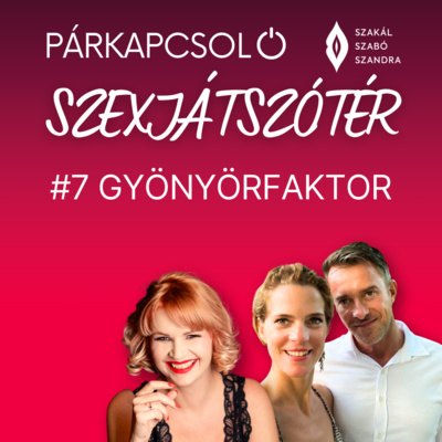 Szexjátszótér - #7 Gyönyörfaktor