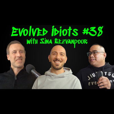 Evolved idiots #38: Sina Rezvanpour thumbnail