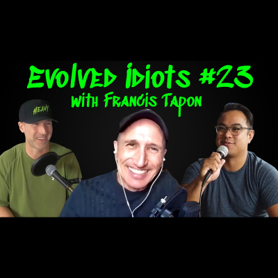 Evolved idiots #23: Francis Tapon thumbnail