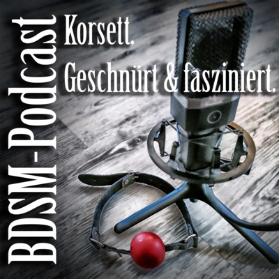 Korsett. Geschnürt und fasziniert.