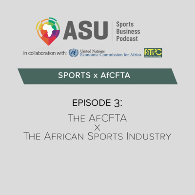 AfCFTA Series EP 3: The AfCFTA x The African Sports Industry