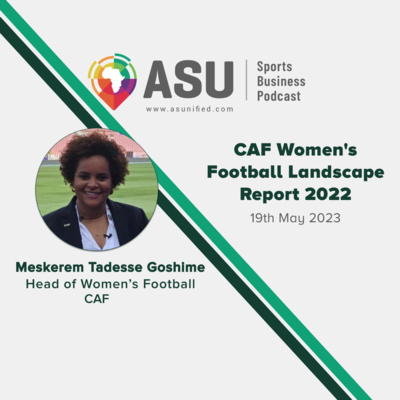 ASU #42: CAF Women's Football Landscape Report 2022