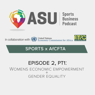 AfCFTA Series EP2, Pt1: Women's Economic Empowerment & Gender Equality