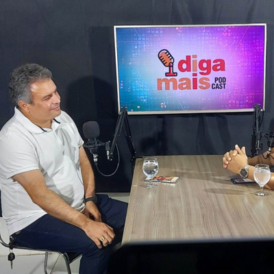 Diga Mais Podcast #29 - "Saúde direito de todos e dever do estado"