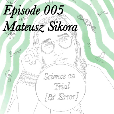Episode 005 - Mateusz Sikora