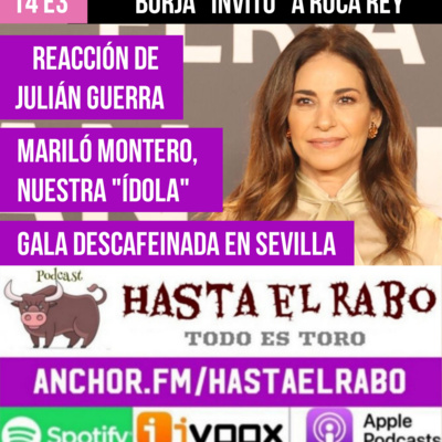 T4 E3 BORJA JIMÉNEZ "INVITA" A ROCA REY, CON VICTORINOS 🎙️ MARILÓ MONTERO, NUESTRA "IDOLA" EN LA GALA DE SAN ISIDRO 🎙️ JULIÁN GUERRA ESTALLA EN "ONE TORO" ✓ VALDEMORILLO, PRIMERAS CLAVES