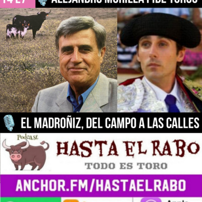 T4 E7 EL MADROÑIZ, DEL CAMPO A LAS CALLES 🎙️ ALEJANDRO MORILLA PIDE TOROS, EN SU 20° ANIVERSARIO DE ALTERNATIVA ✓ OLIVENZA TRIUNFAL ✓ ARRANQUE FALLAS Y MAGDALENA #PODCAST HASTA EL RABO TODO ES TORO