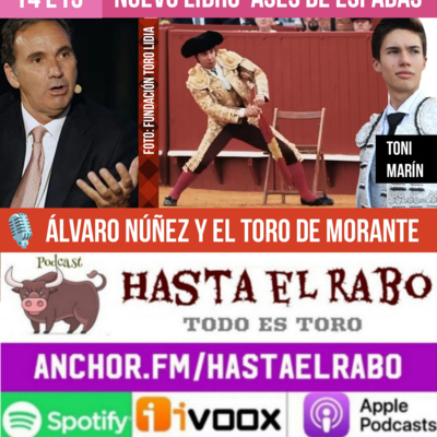 T4 E13 ALVARO NÚÑEZ Y EL TORO "DE" LA OBRA MAESTRA DE MORANTE TONI MARÍN, de la Escuela Taurina de Murcia SEVILLA La sangre de Morante, toros embistiendo y Borja Jiménez pincha la Puerta del Príncipe