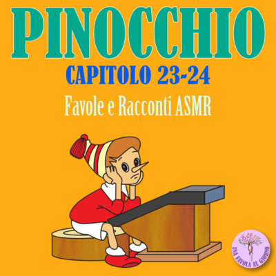 Pinocchio capitoli 23-24