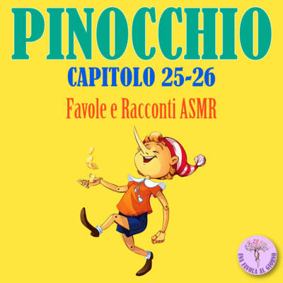 Pinocchio Capitoli 25-26