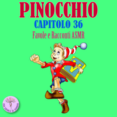 Pinocchio Capitolo 36