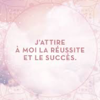 Affirmations Positives pour Attirer le Succès - ESSAYEZ CECI POUR 21 JOURS