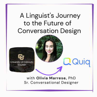 A Linguist’s Journey to the Future of Conversation Design | Olivia Marsse, Ph.D.