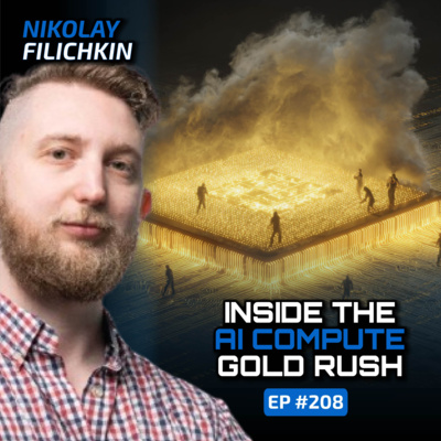 The Future of AI Compute & Infrastructure (With Nikolay Filichkin)-Ep #208