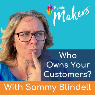 Episode 12 - Who Owns Your Customers?