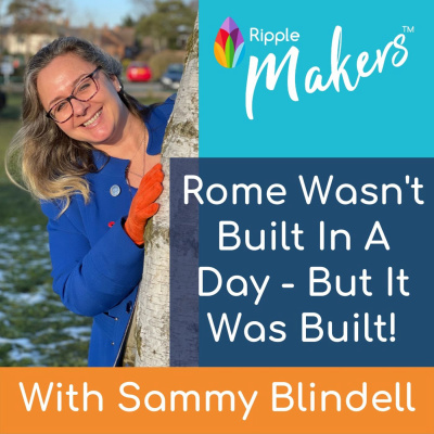 Episode 15 - Rome Wasn't Built In A Day - But It Was Built!