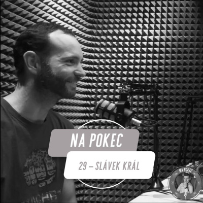 29: Slávek Král. Stopem kolem světa. Dvakrát a ještě levně.