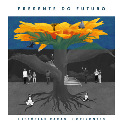 Histórias Raras - Horizontes - Ep 9: Presente do Futuro