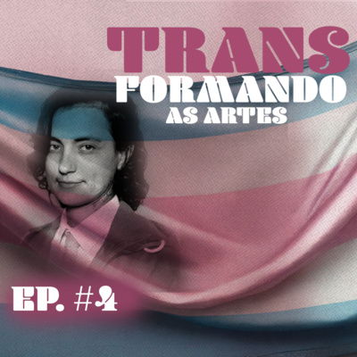 TRANSformando as Artes - EP 4 - O artista Ariel Nobre precisa dizer que ama