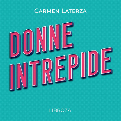 Donne Intrepide